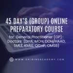 45 Day’s (Group) Online Preparatory Course  for  General Practitioner (GP)-Doctors  (DHA, MOH, DOH/HAAD, SMLE, KMLE, QCHP, OMSB)